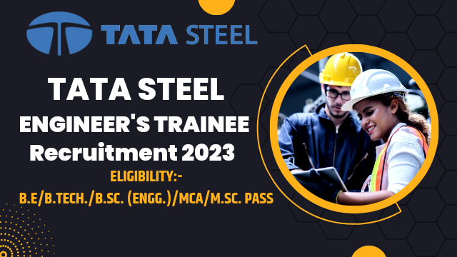 TATA Steel Engineer Trainee Recruitment 2023